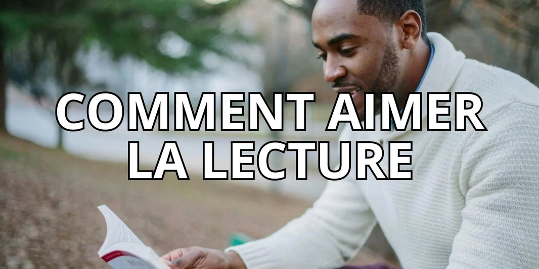 Comment aimer la lecture